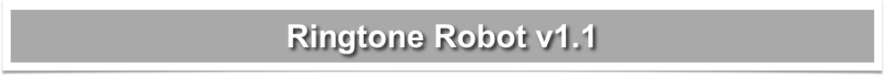 Ringtone Robot v1.1